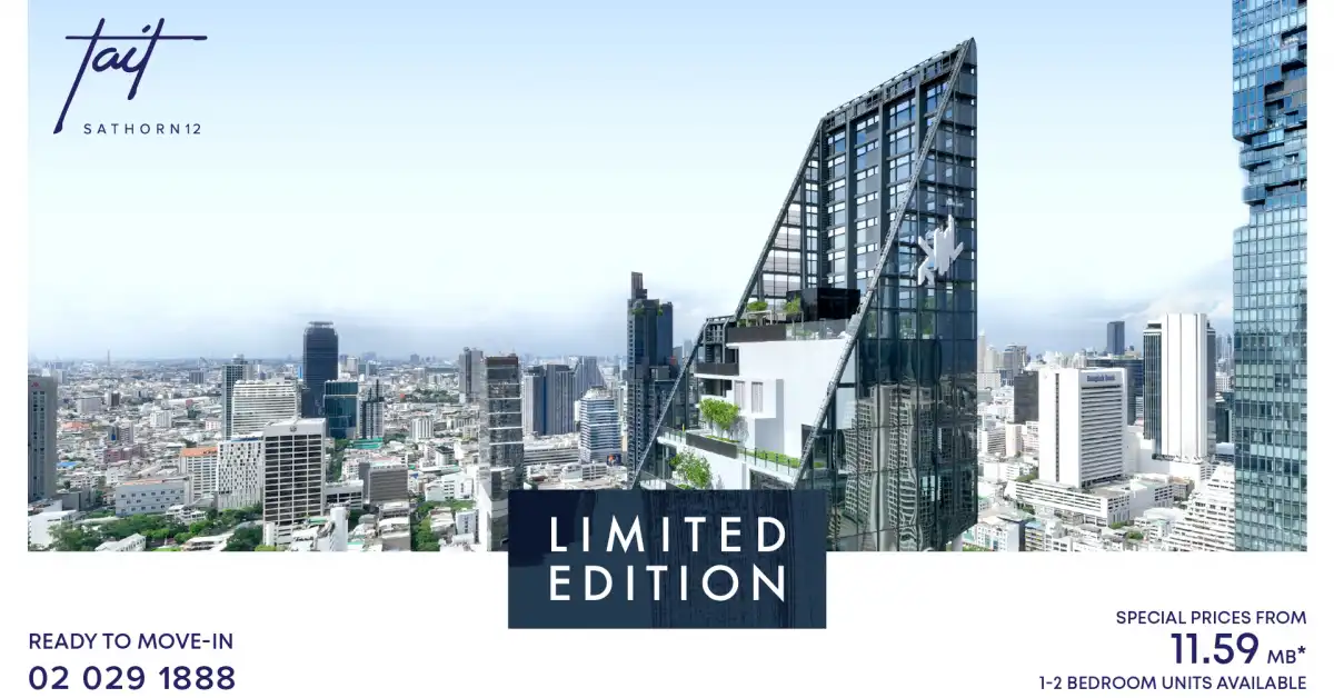 RML organizes a 'Limited Edition' campaign, last chance to reserve a special unit 'Tette Sathorn Twelve'.